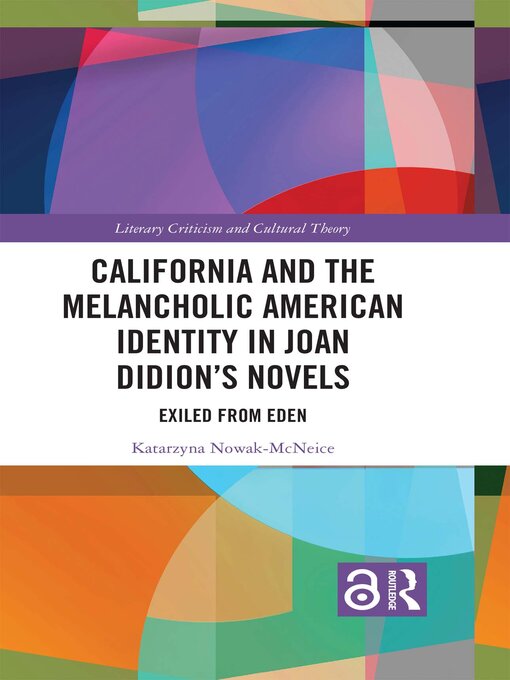 Title details for California and the Melancholic American Identity in Joan Didion's Novels by Katarzyna Nowak McNeice - Available